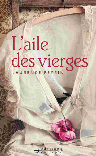 Laurence Peyrin - L'aile des vierges