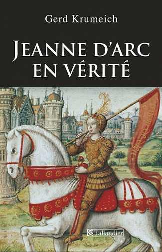 Jeanne d'Arc en vérité - Gerd Krumeich