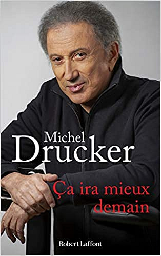 Ça ira mieux demain - Michel DRUCKER (2021)