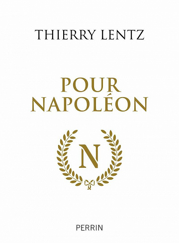 Thierry Lentz - Pour Napoléon (2021)