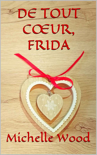 Michelle Wood - De tout coeur, Frida