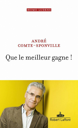 Que le meilleur gagne ! - André Comte-Sponville (2021)
