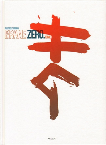 Brane zéro - Tome 01