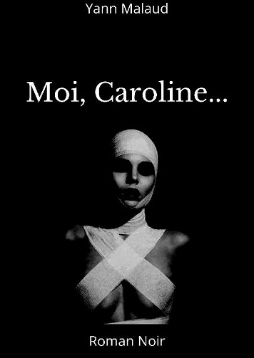 Moi, Caroline... - Yann Malaud (2021)
