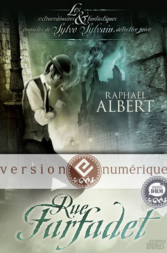Raphaël Albert - Rue Farfadet: Les extraordinaires aventures de Sylvo Sylvain