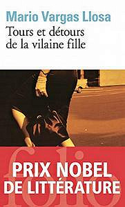 Tours et détours de la vilaine fille - Mario Vargas Llosa