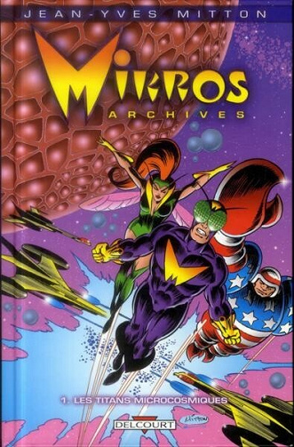 Mikros Archives - Tome 1 - Les Titans microcosmiques