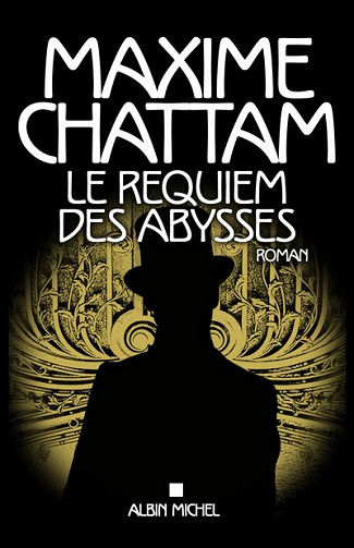 Maxime Chattam - Le Requiem des abysses