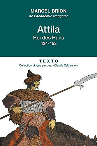 Attila: Roi des Huns 434-453 - Marcel Brion