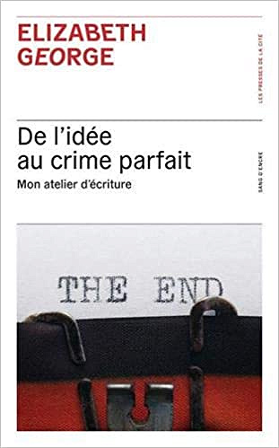 De l'idée au crime parfait : mon atelier d'écriture - Elizabeth George (2021)