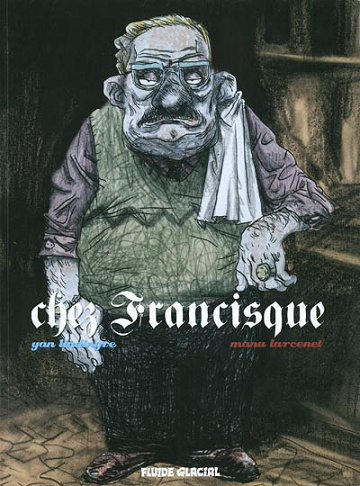Chez Francisque - Tome 01 - Chez Francisque