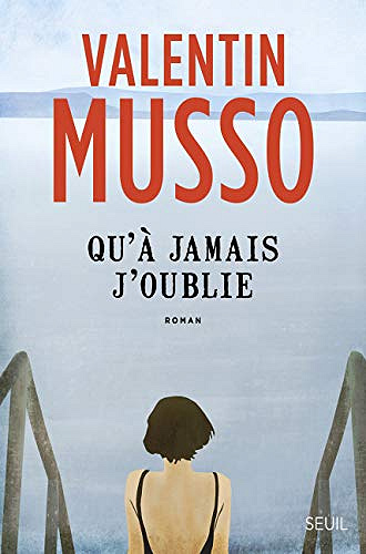 Qu'à jamais j'oublie - Valentin Musso (2021)