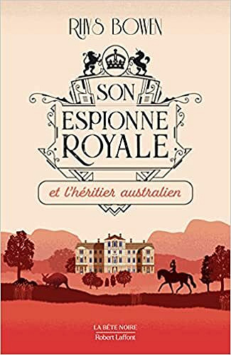 Son Espionne royale et l'héritier australien - Tome 7 - Rhys BOWEN (2021)