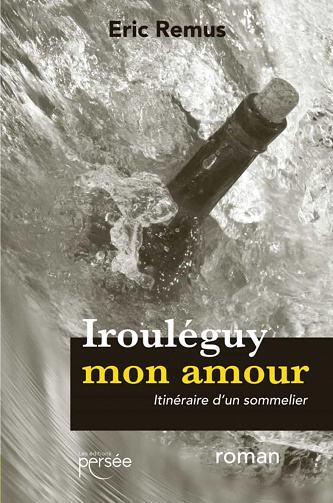 Éric Remus - Irouléguy mon amour (2021)