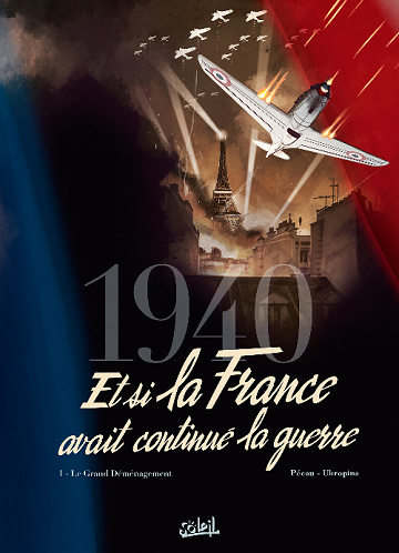1940 - Et si la France avait continué la guerre - Tome 01 - Le Grand Déménagement