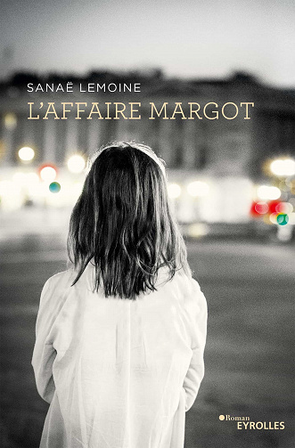 L'affaire Margot - Sanaë Lemoine (2021)