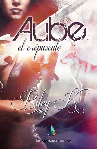 Riley K. - Aube et crépuscule