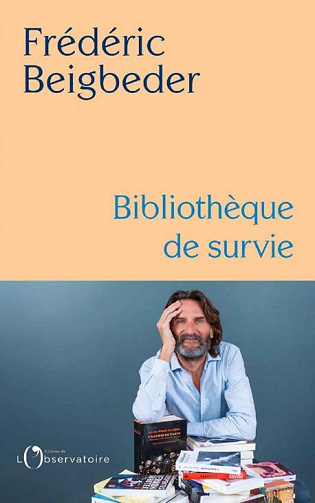 Bibliothèque de survie - Frédéric Beigbeder (2021)