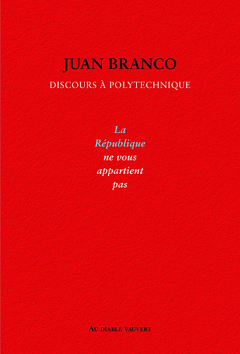 La République ne vous appartient pas : Discours à Polytechnique - Juan Branco (2020)