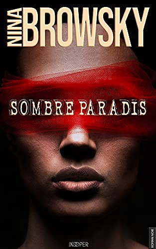 Sombre paradis - Nina Browsky (2021)