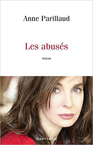 Les Abusés - Anne Parillaud (Rentrée Littérature 2021)