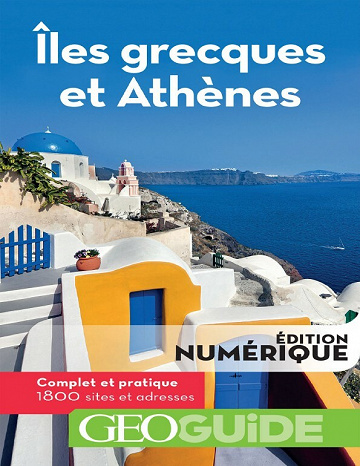 GeoGuide - Îles grecques et Athènes - Collectif
