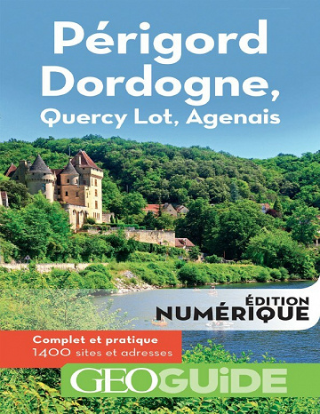 GeoGuide - Périgord Dordogne, Quercy Lot, Agenais - Collectif