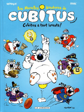 Les nouvelles aventures de Cubitus - 10. Cubitus a tout inventé !