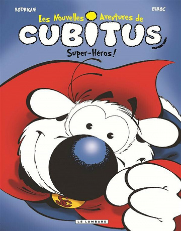 Les nouvelles aventures de Cubitus - 11. Super-héros !