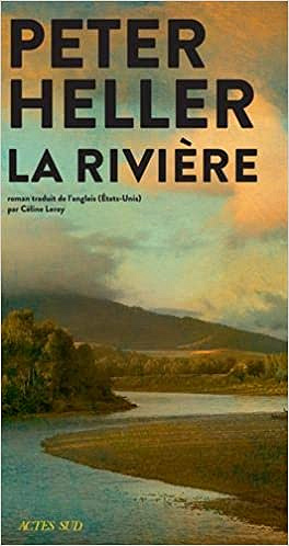 La rivière - Peter Heller (2021)