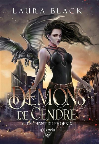 Démons de cendre: T1 - Le chant du phoenix - Laura Black (2021)