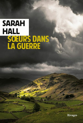 Sœurs dans la guerre - Sarah Hall (2021)