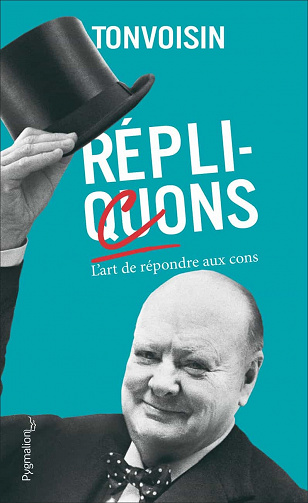 Réplicons : L'art de répondre aux cons - Tonvoisin (2021)