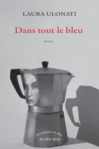 Dans tout le bleu - Laura Ulonati (2021)