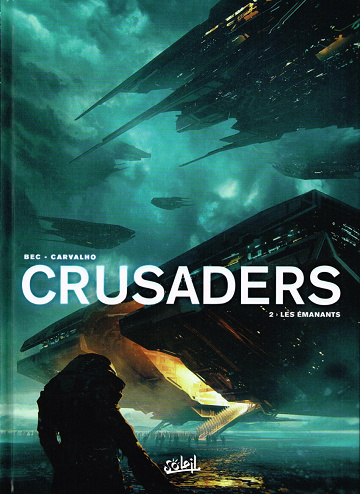 Crusaders - 2. Les Émanants