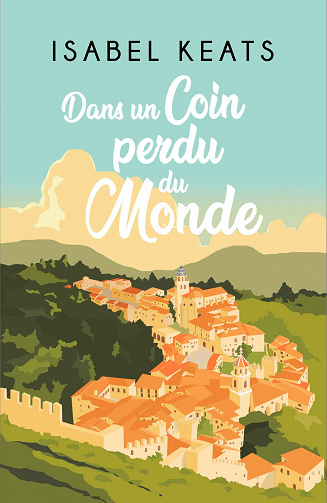 Isabel Keats - Dans un coin perdu du monde (2021)