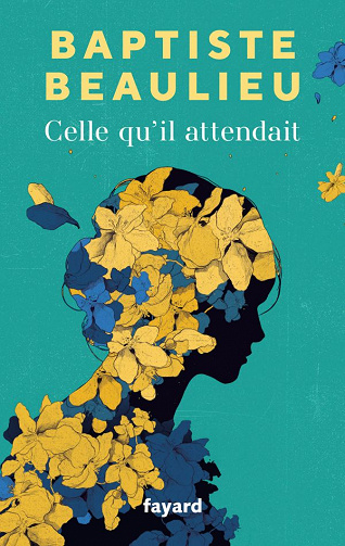 Baptiste Beaulieu - Celle qu'il attendait (2021)