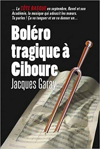 Boléro tragique à Ciboure - Jacques Garay (2021)