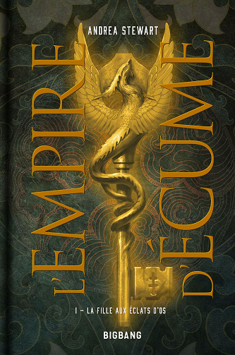 L'Empire d'écume, T1 : La Fille aux éclats d'os - Andrea Stewart (2021)