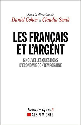 Les Français et l'argent - Daniel Cohen et Claudia Senik (2021)
