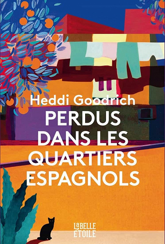 Perdus dans les quartiers espagnols - Heddi Goodrich (2021)
