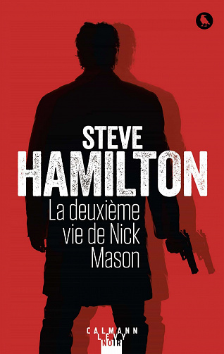 La deuxième vie de Nick Mason - Steve Hamilton
