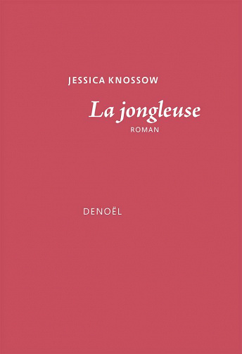 La Jongleuse - Jessica Knossow (2021)
