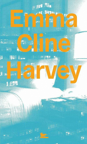 Harvey - Emma Cline (2021)