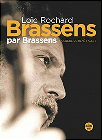 Brassens par Brassens - Loïc Rochard (2021)