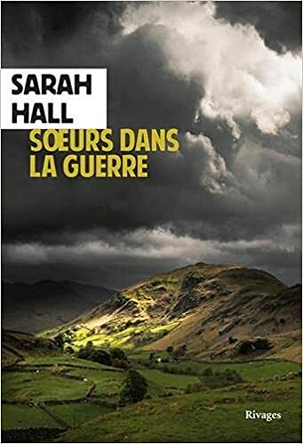 Sœurs dans la guerre - Sarah Hall (2021)