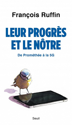 Leur progrès et le nôtre: De Prométhée à la 5G - François Ruffin (2021)