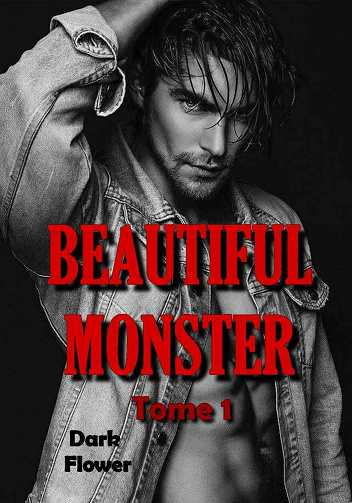 Beautiful Monster - Tome 1 - Dark Flower (2021)