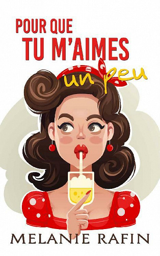 Pour que tu m'aimes un peu - Mélanie Rafin (2021)