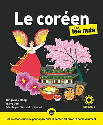 Le coréen pour les Nuls - Vincent GREPINET, Hang JUNGWOOK, Lee WANG (2020)